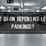 Les parkings, nouvelle définition
